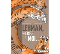 LA BOITE A BULLES Lehman, la crise et moi
