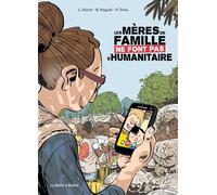 LA BOITE A BULLES Les mères de famille ne font pas d'humanitaire