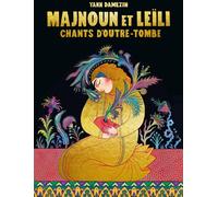 LA BOITE A BULLES Majnoun et Leili : Chants d'outre-tombe