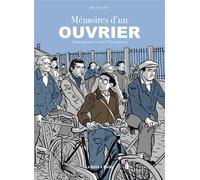 LA BOITE A BULLES Mémoires d'un ouvrier - intégrale