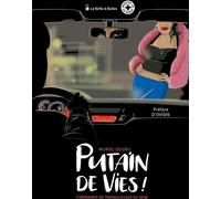 LA BOITE A BULLES Putain de vies - Itinéraires de travailleuses du sexe