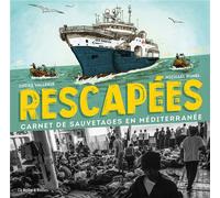 LA BOITE A BULLES Rescapé.e.s - Carnet de sauvetages en Méditerranée