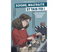 LA BOITE A BULLES Soigne, maltraite et tais-toi !