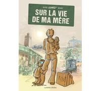 LA BOITE A BULLES Sur la vie de ma mère