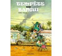 LA BOITE A BULLES Tempête sur Bangui tome 1