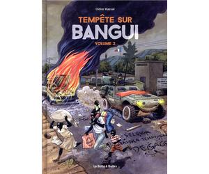 LA BOITE A BULLES Tempête sur Bangui tome 2