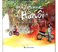 LA BOITE A BULLES Un automne à Hanoï - Carnets de saisons au Vietnam