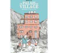 LA BOITE A BULLES Un palais au village - Quand papa est devenu riche