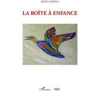 La boîte à enfance - René Corona - L'harmattan - broché - Roman