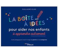 Guillaume Vilain – La boîte à idées: guide pédagogique et visuel pour parents et enseignants