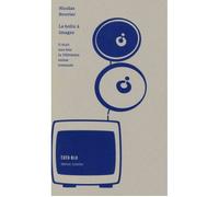 La boîte à images Petite histoire de la Télévision Suisse romande - Nicolas Bouvier - Heros-Limite Eds - broché - Essai
