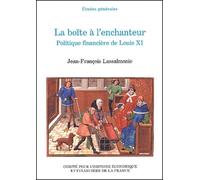 la boîte à l'enchanteur, politique financière de louis xi - 1461-1483