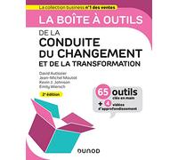 La boîte à outils de la Conduite du changement et de la transformation - 2e éd.
