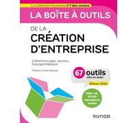 La boîte à outils de la Création d'entreprise 2024: 67 outils clés en main (2024)