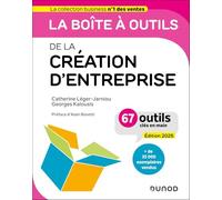 La Boîte À Outils De La Création D'entreprise - 67 Outils Clés En Main