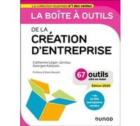 La Boîte À Outils De La Création D'entreprise - 67 Outils Clés En Main