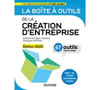 La boîte à outils de la Création d'entreprise - Edition 2022 - 67 outils clés en main: 67 outils clés en main (2022)