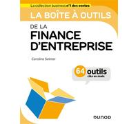 La Boîte à outils de la finance d'entreprise 64 outils et méthodes - Caroline Selmer - Dunod - broché - Guide