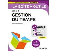 La boîte à outils de la gestion du temps - 2e éd.: 72 outils & méthodes