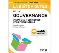 La boîte à outils de la gouvernance Management des risques et contrôle interne - Elisabeth Bertin - Dunod - broché - Guide