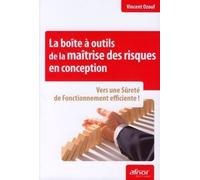 La boite à outils de la maitrise des risques en conception - vers une sûreté de fonctionnement efficiente