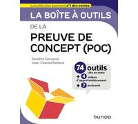 La boîte à outils de la preuve de concept (POC): 74 outils clés en main