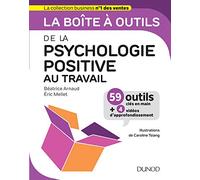 La boîte à outils de la psychologie positive au travail
