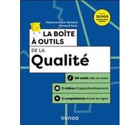 La boîte à outils de la qualité - 5e ed. Florence Gillet-Goinard (Auteur), Bernard Seno (Auteur)