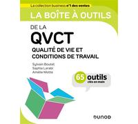 La boîte à outils de la QVCT Qualité de Vie et Conditions de Travail - 65 outils clés en main - Sylvain Boutet - Dunod - broché - Guide