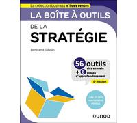 La boîte à outils de la Stratégie - 5e éd 56 outils clés en main - Bertrand Giboin - Dunod - broché - Manuel