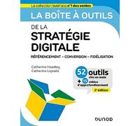La boîte à outils de la stratégie digitale - 2e éd.: Référencement - conversion - fidélisation