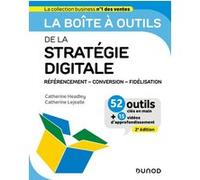 La Boîte À Outils De La Stratégie Digitale - Référencement, Conversion, Fidélisation