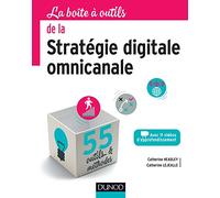 La boîte à outils de la stratégie digitale omnicanale - 55 outils et méthodes: 55 outils et méthodes