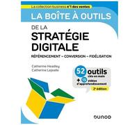 La Boîte À Outils De La Stratégie Digitale - Référencement, Conversion, Fidélisation
