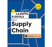 La boîte à outils de la supply chain Alain Perrot (Auteur), Philippe Villemus (Auteur)