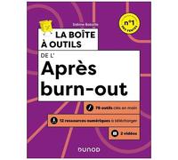 La Boîte À Outils De L'après Burn-Out - 78 Outils Clés En Main