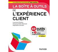 La boîte à outils de l'expérience client - 3e éd.