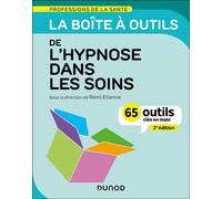 La boîte à outils de l'hypnose dans les soins - 2e éd. 65 outils clés en main - Rémi Etienne - Dunod - ebook (ePub) - Essai