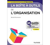 La boîte à outils de l'Organisation - 4e éd.: 63 outils & méthodes - Avec 5 vidéos d'approfondissement