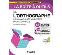 La boîte à outils de l'orthographe - Pour améliorer vos écrits professionnels - Aurore Ponsonnet - Dunod - broché - Guide