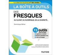 La boîte à outils des Fresques Du climat, du numérique, de la diversité... 40 fresques à connaître, 72 outils et méthodes - Dominique Béhar - Dunod - broché - Etude