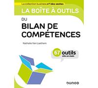 La boîte à outils du bilan de compétences Nathalie Van Laethem (Auteur)