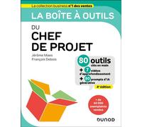 La boîte à outils du chef de projet 80 outils clés en main - 4ème édition - Jérôme Maes - Dunod - broché - Etude