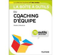 La boîte à outils du coaching d'équipe 75 outils et méthodes - Rodéric Maubras - Dunod - broché - Guide