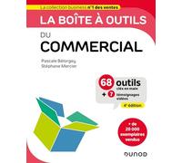 La boîte à outils du Commercial - 4e éd.: 68 outils et méthodes