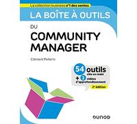 La boîte à outils du Community Manager - 2e éd.
