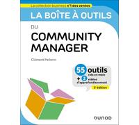 La boîte à outils du Community Manager - 3e éd.: 55 outils et méthodes