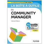 La Boîte À Outils Du Community Manager - 55 Outils Clés En Main + 2 Vidéos D'approfondissement
