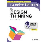 La boîte à outils du Design Thinking - 2e éd.