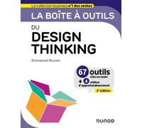 La boîte à outils du Design Thinking 2nde édition - Emmanuel Brunet - Dunod - broché - Guide
